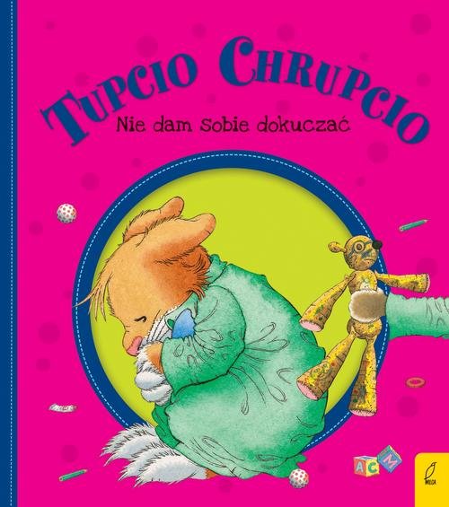 Image of Tupcio Chrupcio Nie dam sobie dokuczać