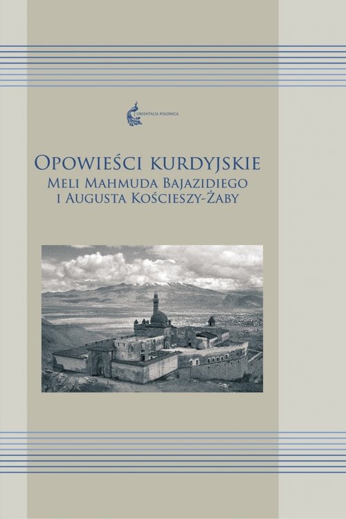 Image of Opowieści kurdyjskie Meli Mahmuda Bajazidiego i Augusta Kościeszy-Żaby