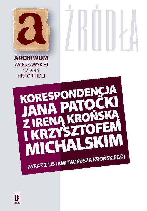 Image of Korespondencja Jana Patocki z Ireną Krońską i Krzysztofem Michalskim (wraz z listami Tadeusza Krońskiego)