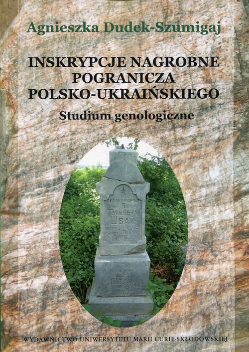 Image of Inskrypcje nagrobne pogranicza polsko-ukraińskiego Studium genologiczne