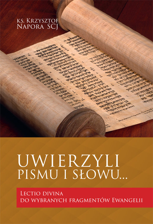 Image of Uwierzyli Pismu i Słowu… Lectio divina do wybranych fragmentów Ewangelii