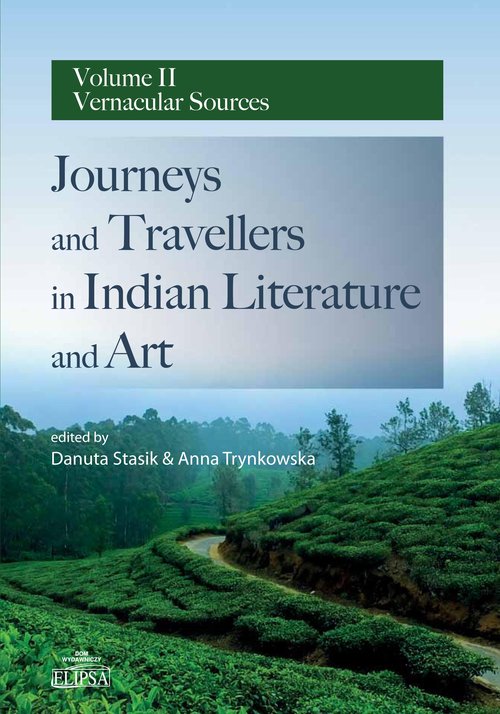 Image of Journeys and Travellers in Indian Literature and Art Volume II Vernacular Sources