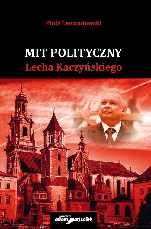 Image of Mit polityczny Lecha Kaczyńskiego