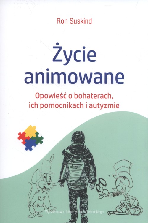 Image of Życie animowane Opowieść o bohaterach, ich pomocnikach i autyzmie