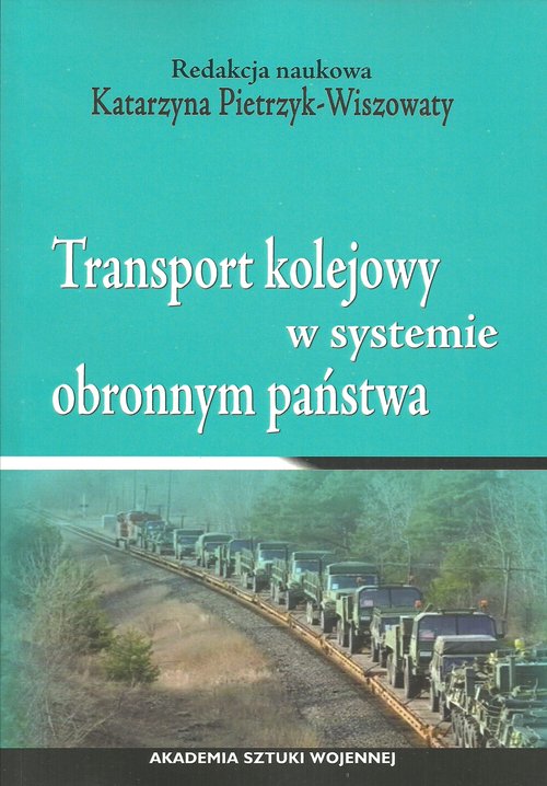 Image of Transport kolejowy w systemie obronnym państwa