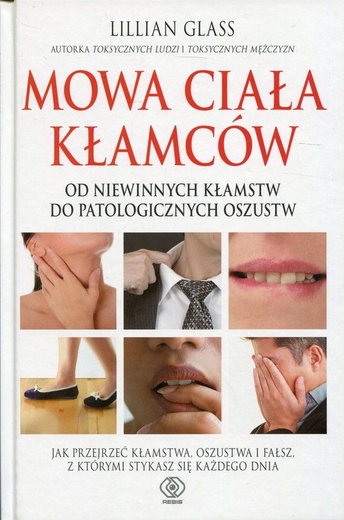 Image of Mowa ciała kłamców Od niewinnych kłamstw do patologicznych oszustw