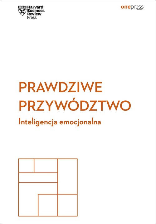 Image of Prawdziwe przywództwo Inteligencja emocjonalna Harvard Business Review