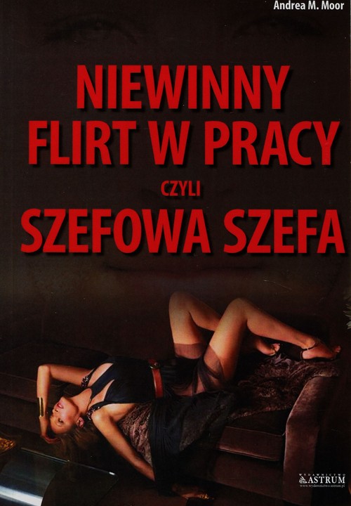 Image of Niewinny flirt w pracy czyli szefowa szefa