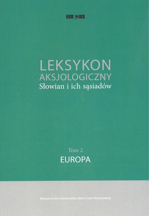 Image of Leksykon aksjologiczny Słowian i ich sąsiadów Tom 2: Europa