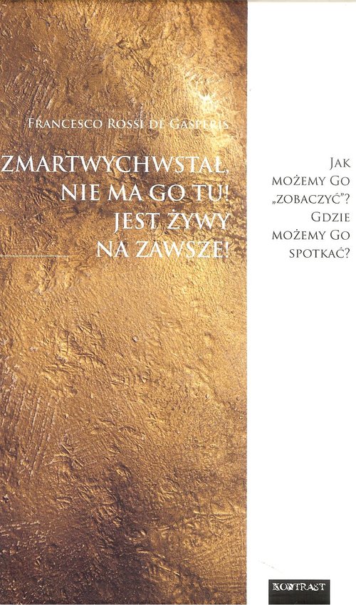 Image of Zmartwychwstał, nie ma Go tu! Jest żywy na zawsze!