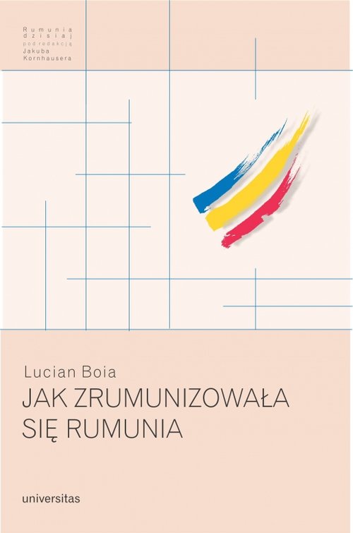 Image of Jak zrumunizowała się Rumunia