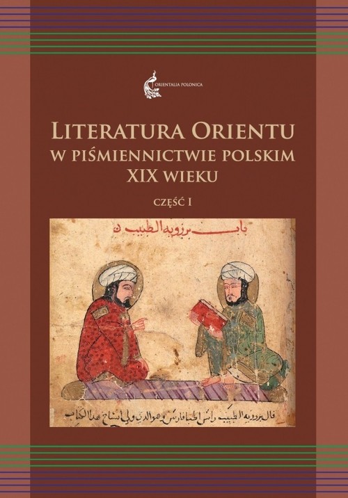 Image of Literatura Orientu w piśmiennictwie polskim Część 1