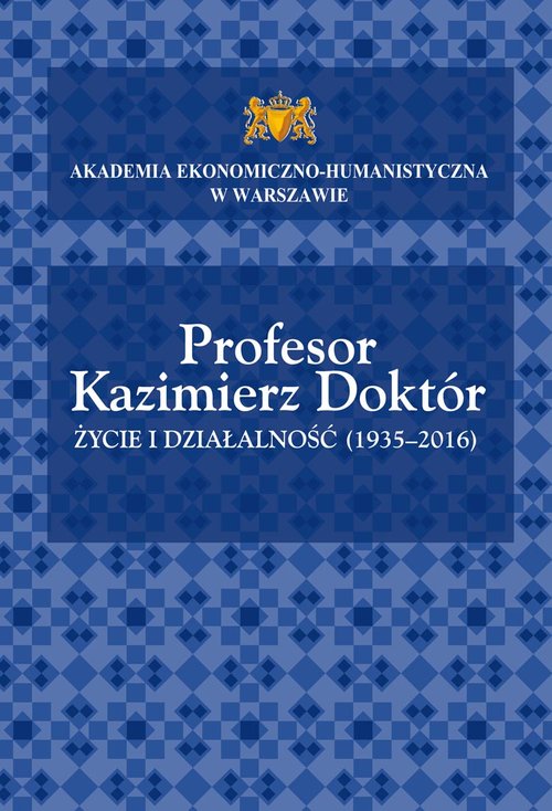 Image of Profesor Kazimierz Doktór Życie i działalność (1935-2016)