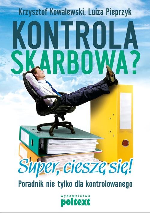 Image of Kontrola skarbowa? Super cieszę się Poradnik nie tylko dla kontrolowanego