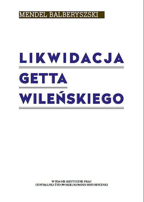 Image of Likwidacja getta wileńskiego