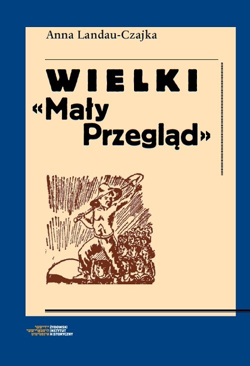Image of Wielki Mały Przegląd Społeczeństwo i życie codzienne w II Rzeczypospolitej w oczach korespondentów
