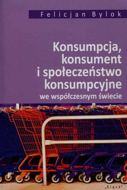 Image of Konsumpcja konsument i społeczeństwo konsumpcyjne we współczesnym świecie