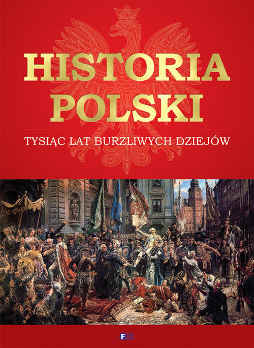 Image of Historia Polski Tysiąc lat burzliwych dziejów
