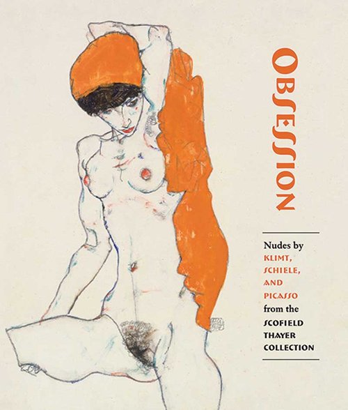 Image of Obsession Nudes by Klimt, Schiele, and Picasso from the Scofield Thayer Collection