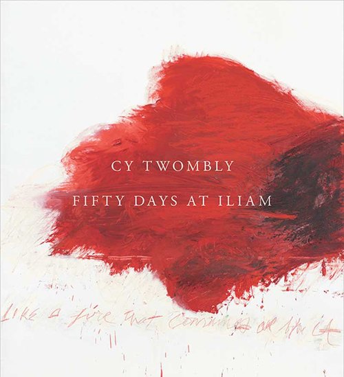 Image of Cy Twombly Fifty Days at Iliam