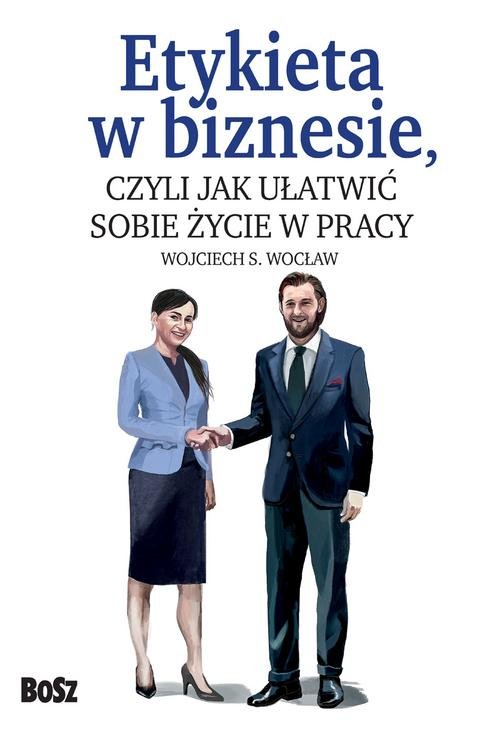 Image of Etykieta w biznesie czyli jak ułatwić sobie życie w pracy
