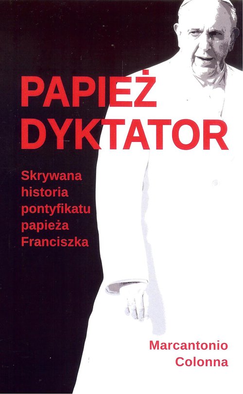 Image of Papież dyktator Skrywana historia pontyfikatu papieża Franciszka