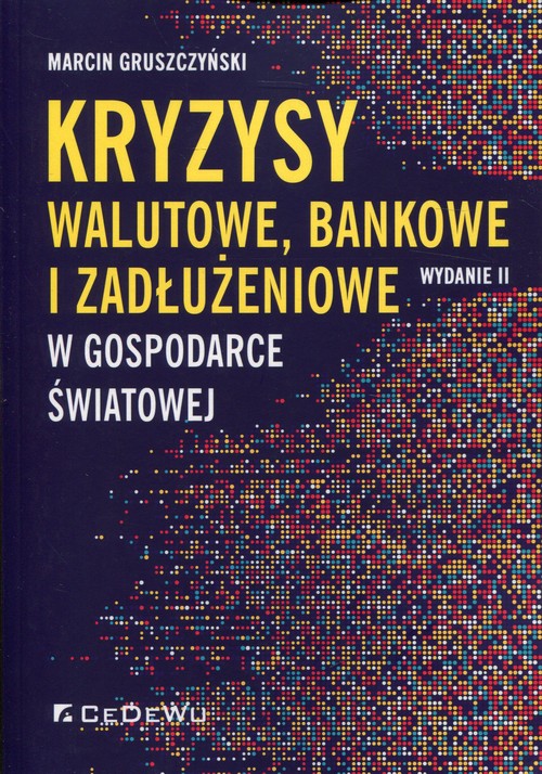 Image of Kryzysy walutowe, bankowe i zadłużeniowe w gospodarce światowej