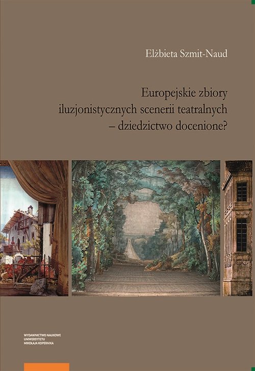 Image of Europejskie zbiory iluzjonistycznych scenerii teatralnych dziedzictwo docenione?