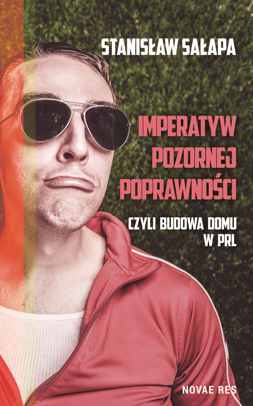 Image of Imperatyw pozornej poprawności czyli budowa domu w PRL