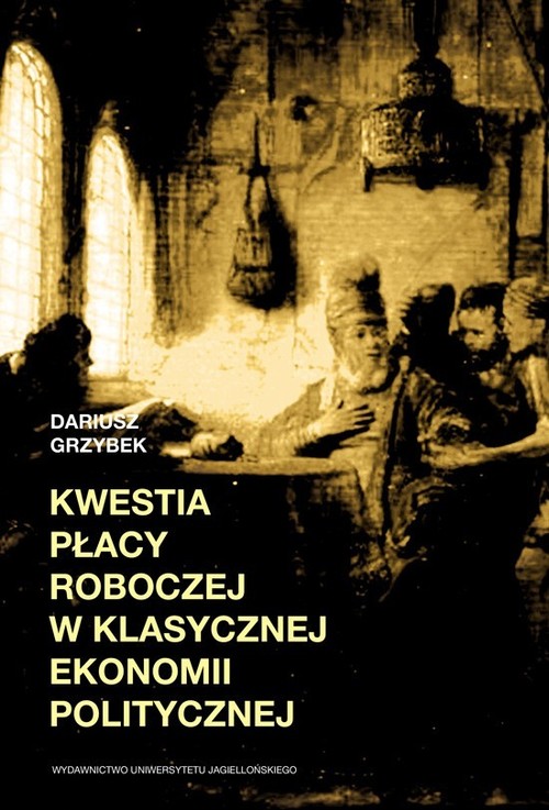 Image of Kwestia płacy roboczej w klasycznej ekonomii politycznej