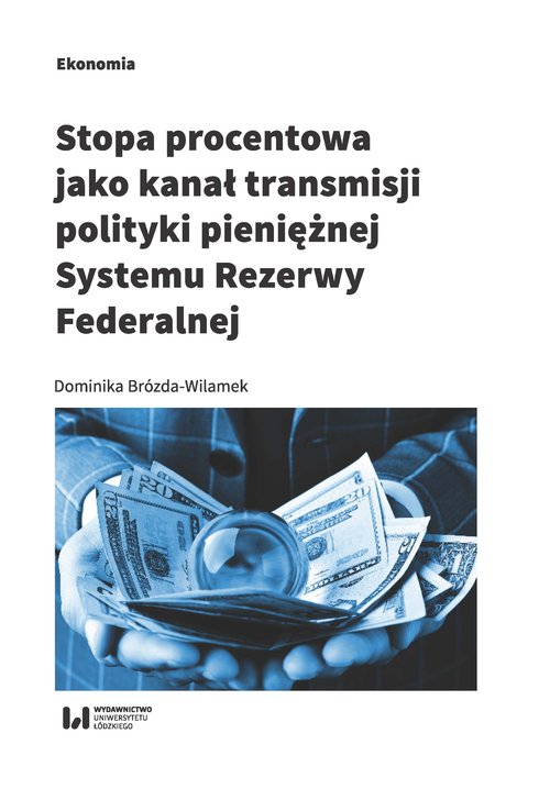 Image of Stopa procentowa jako kanał transmisji polityki pieniężnej Systemu Rezerwy Federalnej