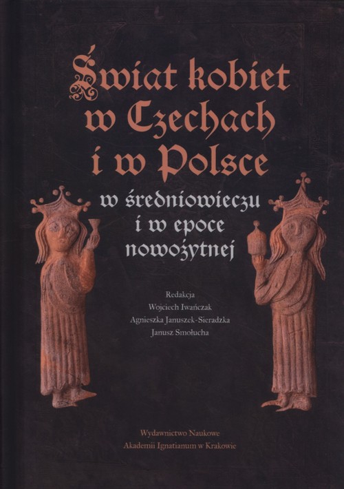 Image of Świat kobiet w Czechach i w Polsce w średniowieczu i w epoce nowożytnej