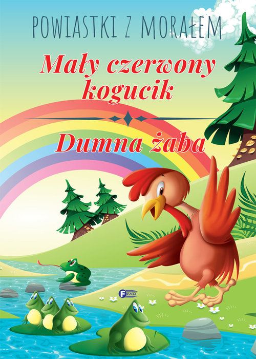 Image of Powiastki z morałem Mały czerwony kogucik Dumna żaba