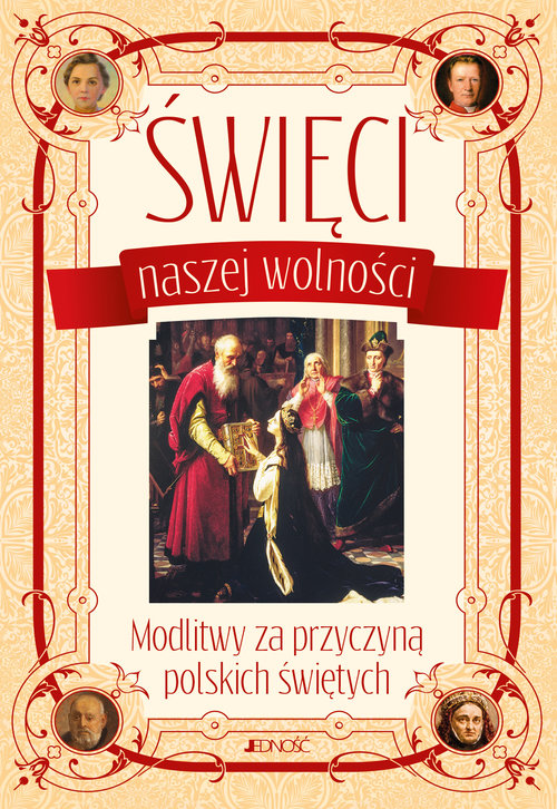 Image of Święci naszej wolności Modlitwy za przyczyną polskich świętych