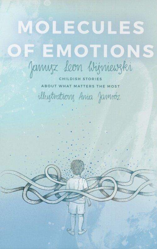 Image of Molecules of Emotions. Childish stories about what matters the most