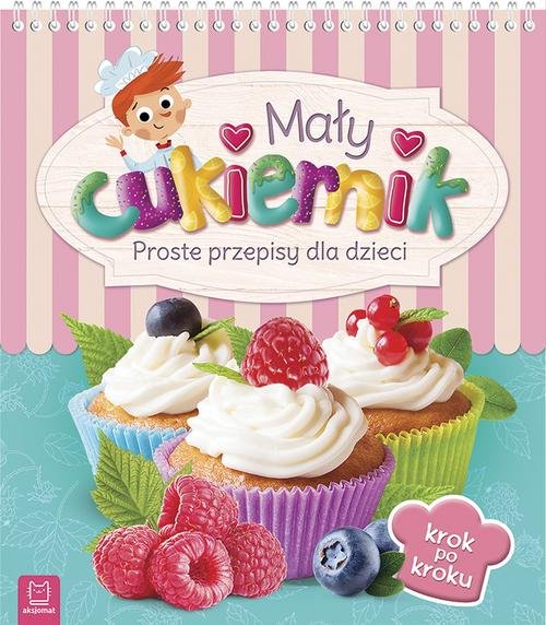 Image of Mały cukiernik Proste przepisy dla dzieci