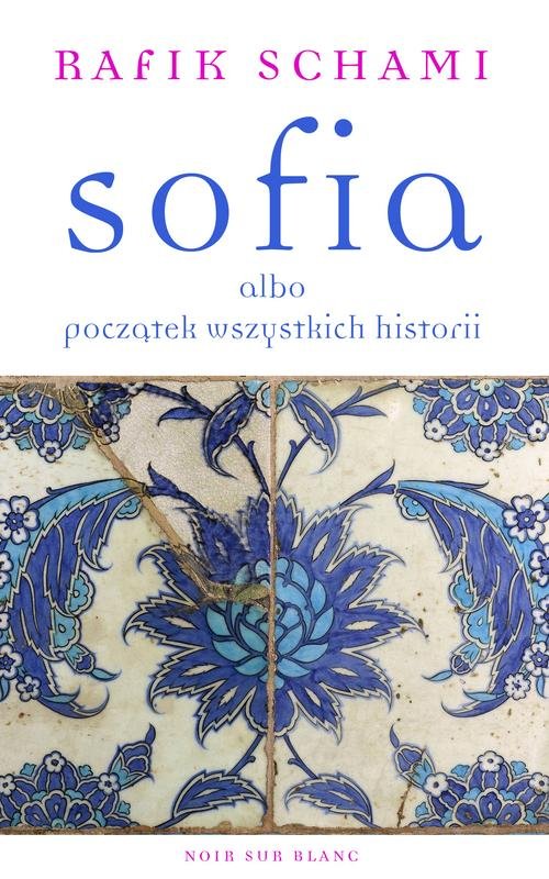 Image of Sofia albo początek wszystkich historii