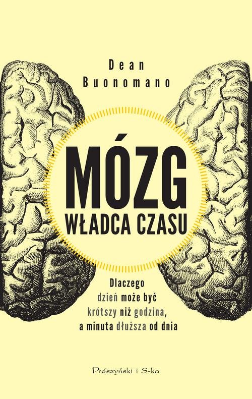 Image of Mózg władca czasu Dlaczego dzień może być krótszy niż godzina, a minuta dłuższa od dnia