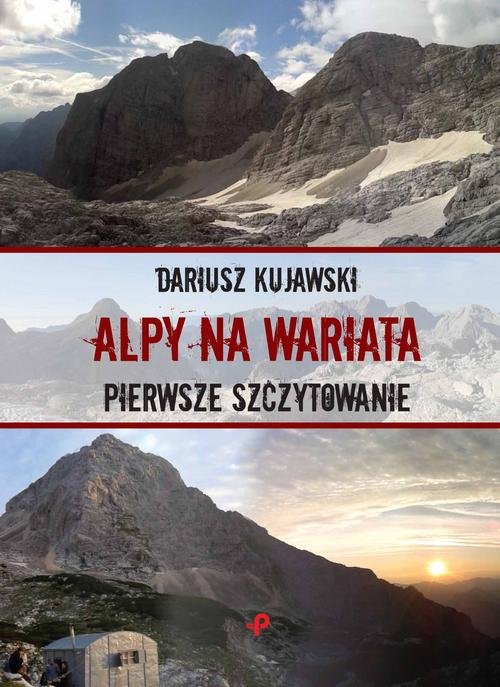 Image of Alpy na wariata Pierwsze szczytowanie