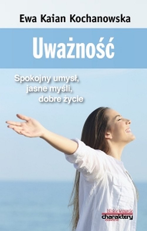 Image of Uważność Spokojny umysł jasne myśli dobre życie