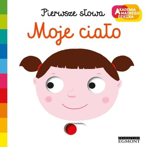 Image of Pierwsze słowa Moje ciało Akademia mądrego dziecka
