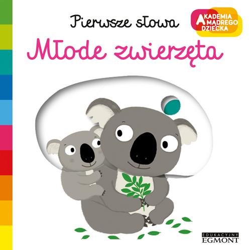 Image of Pierwsze słowa Młode zwierzęta Akademia mądrego dziecka