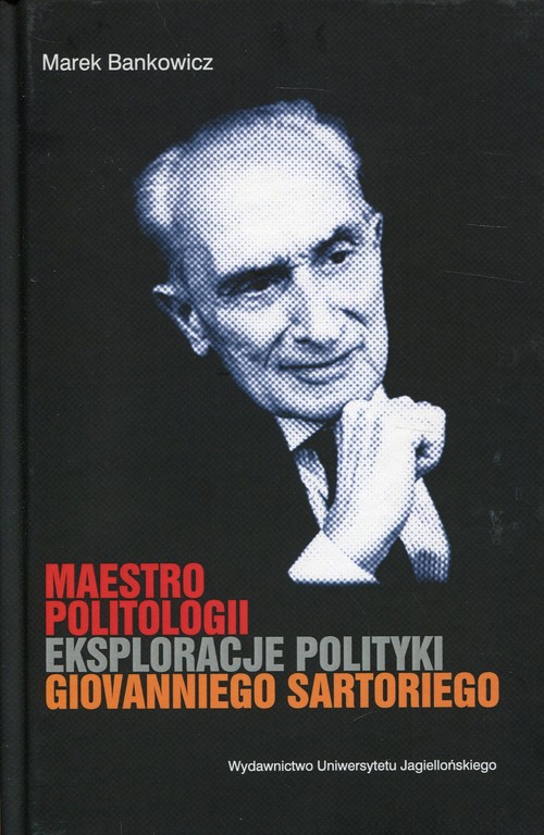 Image of Maestro politologii Eksploracje polityki Giovanniego Sartoriego