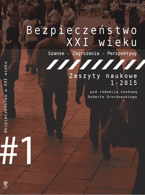 Image of Bezpieczeństwo XXI wieku. Szanse - Zagrożenia - Perspektywy