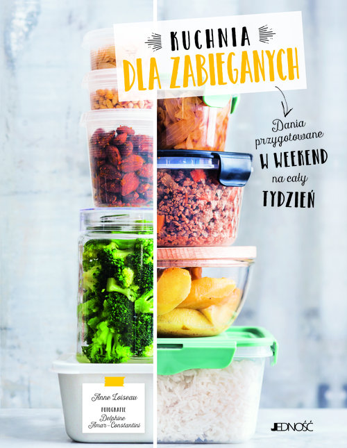 Image of Kuchnia dla zabieganych Dania przygotowane w weekend na cały tydzień