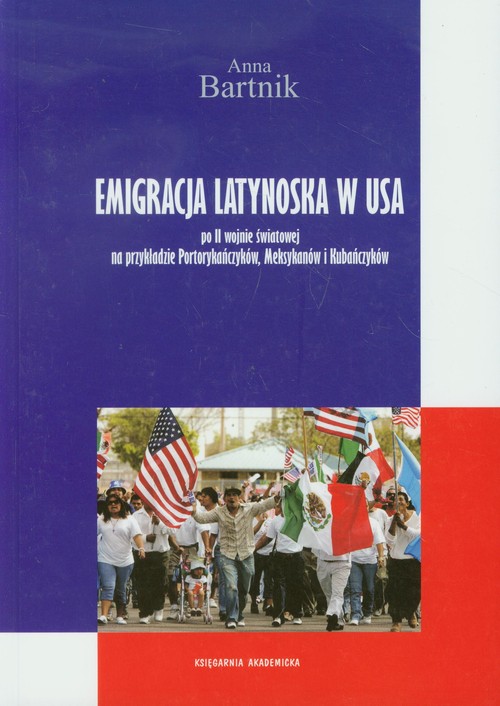 Image of Emigracja Latynoska w USA po II wojnie światowej na przykładzie Portorykańczyków, Meksykanów i Kubańczyków