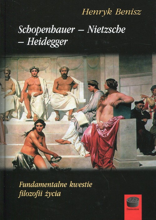 Image of Schopenhauer - Nietzsche - Heidegger Fundamentalne kwestie filozofii życia