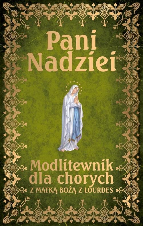 Image of Pani Nadziei Modlitewnik dla chorych z Matką Bożą z Lourdes