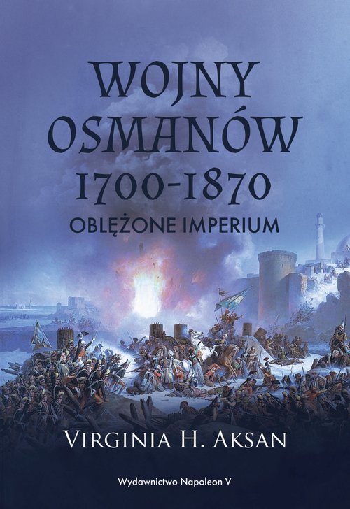 Image of Wojny Osmanów 1700-1870 Oblężone imperium