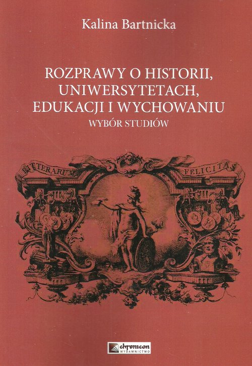 Image of Rozprawy o historii uniwersytetach edukacji i wychowaniu Wybór studiów
